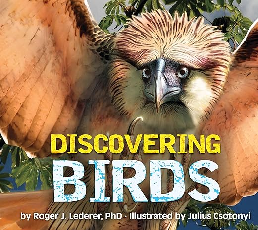 Discovering Birds  The Ultimate Handbook to the Birds of the World 